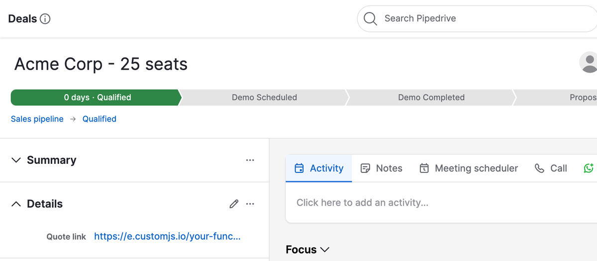 A Pipedrive deal named Acme Corp - 25 seats in the Qualified stage, with a Quote link custom field holding a clickable CustomJS function URL